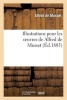 Illustrations Pour Les Oeuvres de  (French, Paperback) - Alfred De Musset Photo