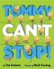 Tommy Can't Stop! (Hardcover) - Tim Federle Photo