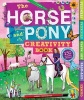 The Horse and Pony Creativity Book (Paperback) - Andrea Pinnington Photo