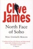 North Face of Soho - Unreliable Memoirs Volume IV (Paperback, Reprints) - Clive James Photo