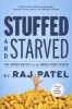 Stuffed and Starved - The Hidden Battle for the World Food System (Paperback) - Raj Patel Photo