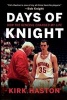 Days of Knight - How the General Changed My Life (Paperback) - Kirk Haston Photo