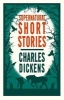 The Supernatural Short Stories (Paperback, Revised) - Charles Dickens Photo