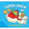 Super Duck (Paperback) - Jez Alborough Photo