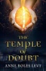 The Temple of Doubt (Hardcover) - Anne Boles Levy Photo