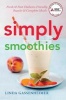 Simply Smoothies - Fresh & Fast Diabetes-Friendly Snacks & Complete Meals (Paperback) - Linda Gassenheimer Photo