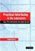 Practical Interfacing in the Laboratory - Using a PC for Instrumentation, Data Analysis and Control (Hardcover) - Stephen E Derenzo Photo