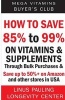 How to Save 85% to 99% on Vitamins and Supplements Through Bulk Purchases & Save Up to 50%+ on Amazon and Other Stores in USA (Paperback) - Linus Pauling Longevity Center Photo