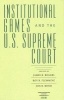 Institutional Games and the U.S. Supreme Court (Microfilm) - James R Rogers Photo