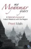 My Myanmar Years - A Diplomat's Account of India's Relations with the Region (Paperback) - Preet Malik Photo