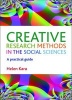 Creative Research Methods in the Social Sciences - A Practical Guide (Paperback) - Helen Kara Photo