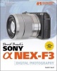 's Sony Alpha NEX-F3 Guide to Digital Photography (Paperback) - David Busch Photo