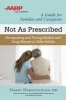 Not as Prescribed - Recognizing and Facing Alcohol and Drug Misuse in Older Adults (Paperback) - Harry Haroutunian Photo