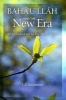 Baha'u'llah and the New Era - An Introduction to the Baha'i Faith (Paperback) - JE Esslemont Photo