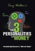 The 3 Personalities of Money - A Breakthrough Discovery In"Mind Over Money" (Hardcover) - Tony Walker Photo