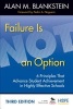 Failure is Not an Option - 6 Principles That Advance Student Achievement in Highly Effective Schools (Paperback, 3rd Revised edition) - Alan M Blankstein Photo