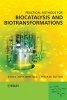 Practical Methods for Biocatalysis and Biotransformations (Hardcover) - John Whittall Photo