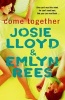 Come Together (Paperback, Reissue) - Josie Lloyd Photo