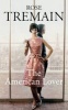 The American Lover (Paperback) - Rose Tremain Photo