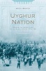 Uyghur Nation - Reform and Revolution on the Russia-China Frontier (Hardcover) - David Brophy Photo