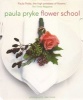 Flower School (Hardcover) - Paula Pryke Photo