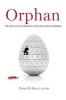 Orphan: The Quest to Save Children with Rare Genetic Disorders (Hardcover) - Philip R Reilly Photo