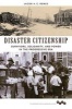 Disaster Citizenship - Survivors, Solidarity, and Power in the Progressive Era (Paperback) - Jacob A C Remes Photo