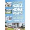 Mobile Home Wealth - How to Make Money Buying, Selling and Renting Mobile Homes (Paperback) - Zalman Velvel Photo