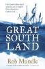 Great South Land - How Dutch Sailors Found Australia and an English Pirate Almost Beat Captain Cook... (Hardcover) - Rob Mundle Photo