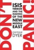 Don't Panic! - ISIS, Terror and the Making of the New Middle East (Paperback) - Gwynne Dyer Photo