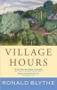 Village Hours (Hardcover) - Ronald Blythe Photo