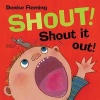 Shout! Shout It Out! (Hardcover) - Denise Fleming Photo