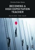 Becoming a High Expectation Teacher - Raising the bar (Paperback) - Christine Rubie Davies Photo