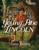 Young Abe Lincoln - The Frontier Days: 1809-1837 (Paperback) - Cheryl Harness Photo