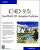 C4D 9.5 - Real-world 3D Animation Production (Paperback) - Larry Mitchell Photo