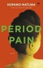 Period Pain (Paperback) - Kopano Matlwa Photo