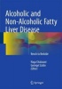 Alcoholic and Non-Alcoholic Fatty Liver Disease 2016 - Bench to Bedside (Hardcover) - Naga Chalasani Photo