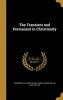 The Transient and Permanent in Christianity (Hardcover) - Theodore 1810 1860 Parker Photo