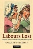 Labours Lost - Domestic Service and the Making of Modern England (Hardcover) - Carolyn Steedman Photo