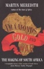 Diamonds, Gold and War - The Making of South Africa (Paperback) - Martin Meredith Photo