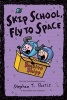 Skip School, Fly to Space - A Pearls Before Swine Collection (Paperback) - Stephan Pastis Photo