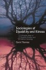 Sociologies of Disability and Illness - Contested Ideas in Disability Studies and Medical Sociology (Paperback, New Ed) - Carol Thomas Photo