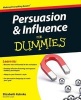 Persuasion and Influence For Dummies (Paperback) - Elizabeth Kuhnke Photo