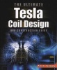 The Ultimate Tesla Coil Design And Construction Guide (Paperback) - Mitch Tilbury Photo