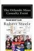 The Orlando Mass Casualty Event - A False Flag Drama, Atrocity, or Hybrid? (Paperback) - Robert David Steele Photo