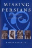 Missing Persians - Discovering Voices in Iranian Cultural History (Paperback, 1st ed) - Nasrin Rahimeih Photo