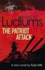 's The Patriot Attack (Paperback) - Robert Ludlum Photo