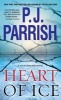 Heart of Ice (Paperback) - P J Parrish Photo