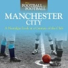 When Football Was Football: Manchester City: A Nostalgic Look at a Century of the Club 2016 (Paperback) - David Clayton Photo