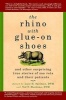 The Rhino with Glue-On Shoes - And Other Surprising True Stories of Zoo Vets and Their Patients (Paperback) - Lucy H Spelman Photo